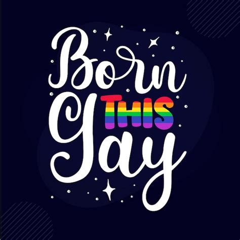 Premium Vector Born This Gay Typography Premium Vector Design Quote Template