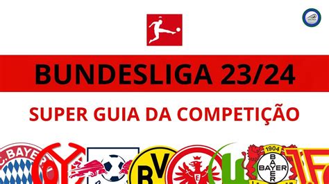 BUNDESLIGA 23 24 Times Estádios Regulamento Vagas champions e muito