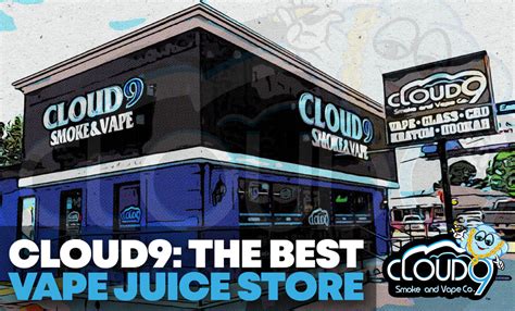 Vape Juice Locations Near Me – CLOUD 9 SMOKE CO.