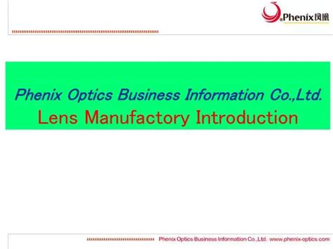 Ppt Phenix Optics Business Information Co Ltd Lens Manufactory