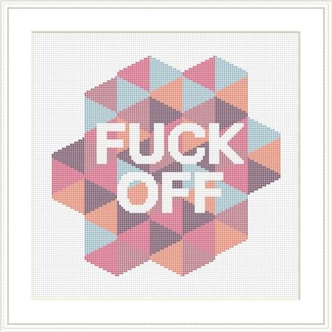 Fuck Off Quote Cross Stitch Pattern Funny Text Counted Cross Stitch