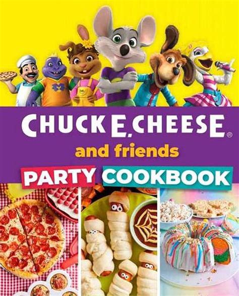 Chuck E Cheese And Friends Party Cookbook By Chuck E Cheese Catch