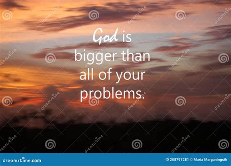 God Is Bigger Than All Of Your Problems Spiritual Inspirational Words