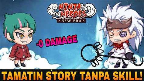 KETIKA GA PUNYA SKILL TAPI STORY TAMAT DAEMON Ninja Heroes New Era