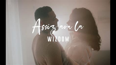 wizdom assiz aou la clip officiel youtube
