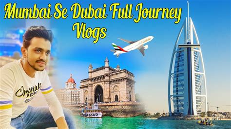 Mumbai To Dubai Vlog Journeyvlog Mumbai To Dubai Vlog Youtube