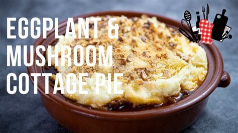 Eggplant Mushroom Cottage Pie Everyday Gourmet S11 Ep29 YouTube