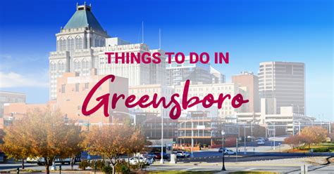 Things To Do In Greensboro Nc Triad Living Mag