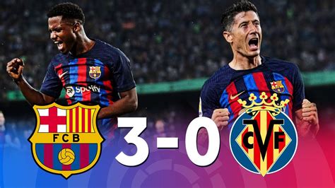 Barcelona Vs Villarreal La Liga Match Review Youtube