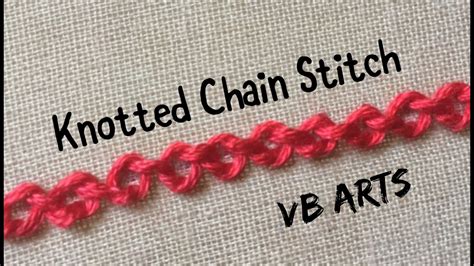 Knotted Chain Stitch Hand Embroidery For Beginners Basic Embroidery