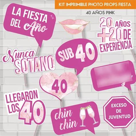 Kit Imprimible Photo Prop Cartelitos 40 Años Cumpleaños Pink en venta