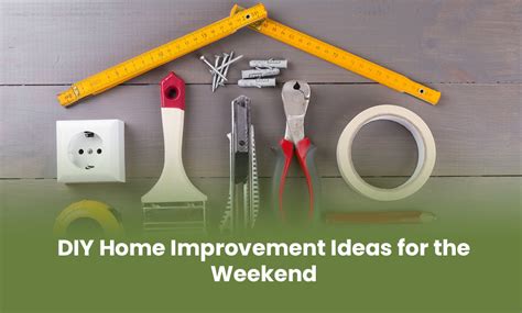 diy home improvement ideas   weekend transform  home