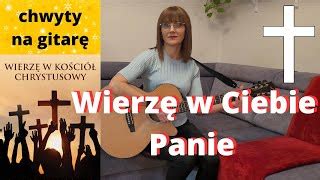 Wierz W Ciebie Panie Chwyty Tekst Piosenki Religijne Z Gitar