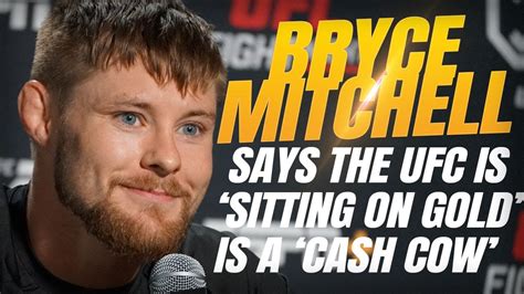 Bryce Mitchell Says Hes A Cash Cow For The Ufc Should Start Getting