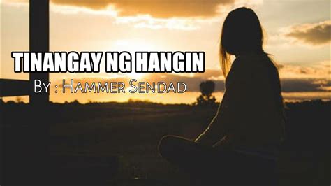 TINANGAY NG HANGIN Lyrics By Hammer Sendad YouTube