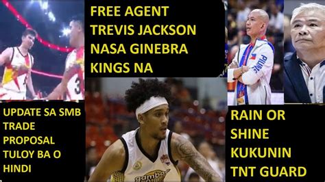 FREE AGENT TREVIS JACKSON NASA GINEBRA NA BIG UPDATE SA SMB TRADE