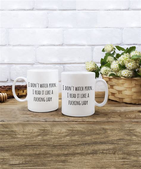 I Don T Watch Porn I Read It Like A Fucking Lady Mug Etsy Australia