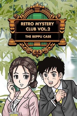 Retro Mystery Club Vol The Beppu Case Completions Howlongtobeat