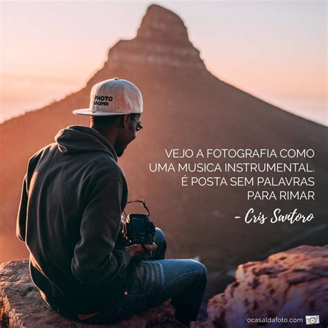 Pin Em Frases Inspiradoras Sobre Fotografia