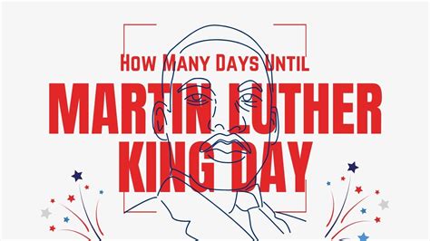 Days Until Martin Luther King Day How Many Days Till