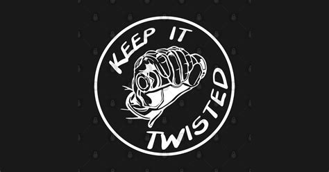 Keep Keep It Twisted Sticker Teepublic