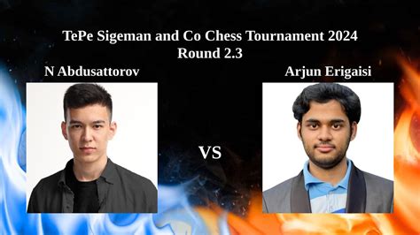 N Abdusattorov Vs Arjun Erigaisi Round 2 3 TePe Sigeman And Co