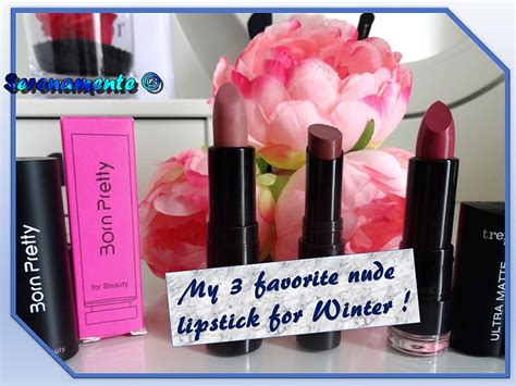 My Best Nude Lipsticks For Winter Ou Mes Rouges L Vres Neutres Pr F R S En Hiver
