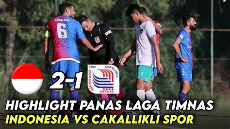 HIGHLIGHTS INDONESIA U19 2 VS 1 CAKALLIKLI SPORTSKemenangan Timnas