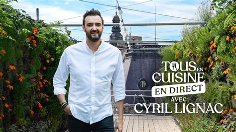 Tous En Cuisine Avec Cyril Lignac Sur M6 Salade Tomates Mozza Et