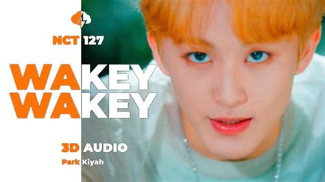 Nct Wakey Wakey D Audio Park Kiyah Youtube