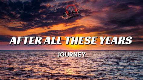 After All These Years By Journey Lyrics Video YouTube