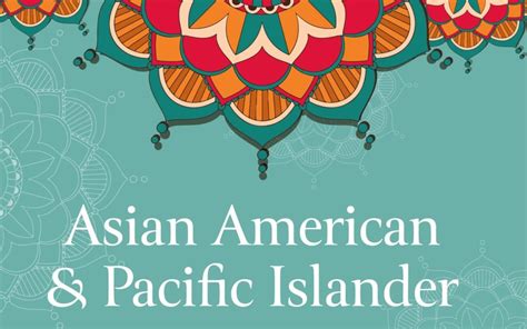 May is Asian American & Pacific Islander Heritage Month - American ...