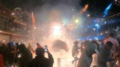 Quema De Toritos Y Vaquilla En Plaza El Reloj Fiesta Patronal Santa