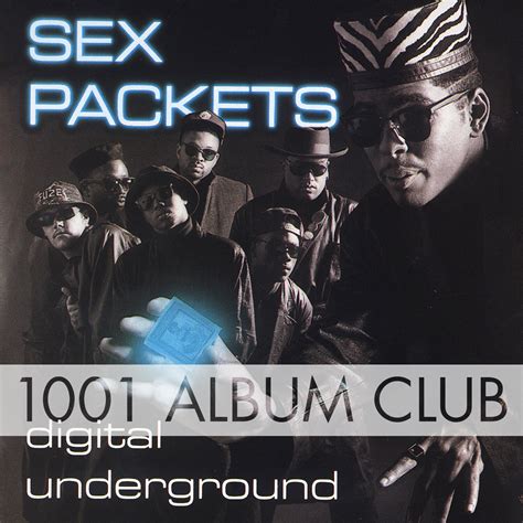 672 Digital Underground Sex Packets 1001 Album Club