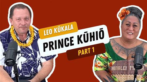 Pt 1 The Legacy Of Prince Jonah Kūhiō Kalanianaʻole Leo Tūtala O