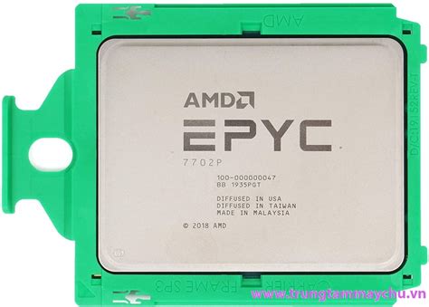 Chip vi xử lý AMD EPYC 7702P 64 Core 2.0Ghz 256MB Cache 200W DDR4-3200