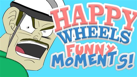 HAPPY WHEELS - FUNNY MOMENTS MONTAGE #3 - YouTube