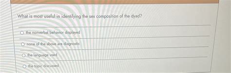 Solved What Is Most Useful In Identifying The Sex