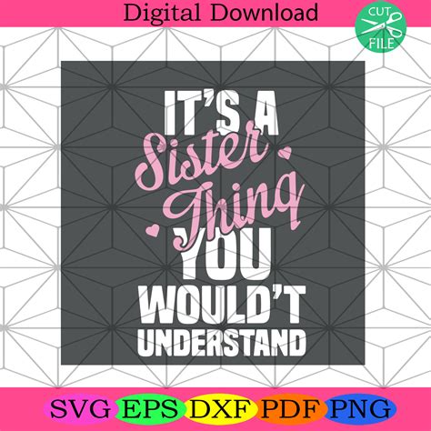 Sister Thing Svg Trending Svg Sisters Day Svg Understand Svg Sistet