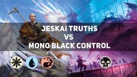 Jeskai Truths Vs Mono Black Control Mythic MTG A Historic YouTube