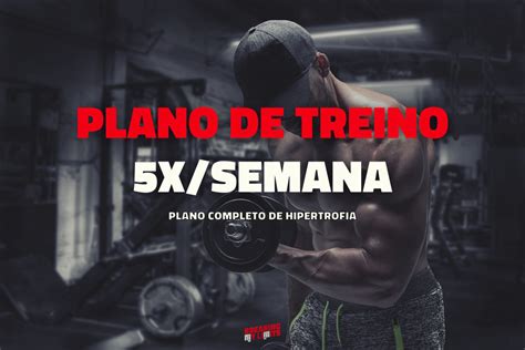 Plano De Treino Hipertrofia