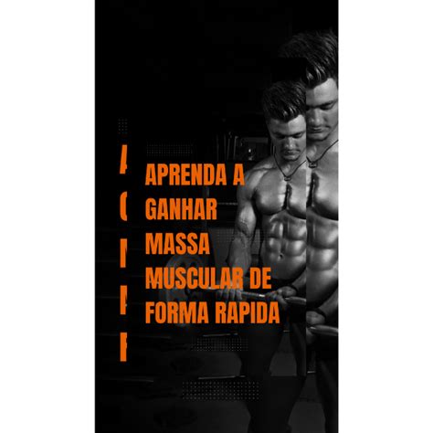 Ganhe Massa Muscular De Forma Rapida Ezequiel Sousa Hotmart