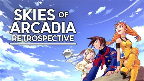 Skies Of Arcadia Review And Retrospective Youtube