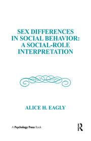 Sex Differences In Social Behavior A Social Role Interpretation St