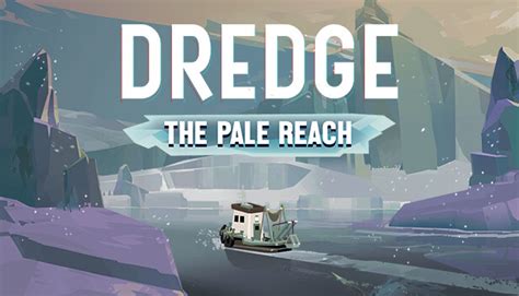 Dredge The Pale Reach Dlc Review Ps5 Beyond The Pale Finger Guns