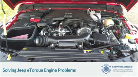 Common Jeep Etorque Engine Problems Solutions And Cost