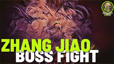 ZHANG JIAO BOSS FIGHT WO LONG FALLEN DYNASTY YouTube