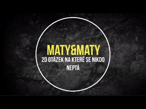 MaTy MaTy Tag 20 otázek na které se nikdo neptá part 1 YouTube