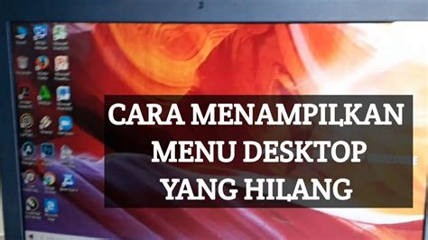 Cara Menampilkan Menu Desktop Yang Hilang Di Laptop Windows 10 Youtube