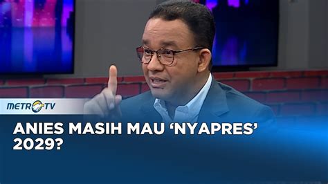 Q A Anies Masih Mau Nyapres 2029 YouTube